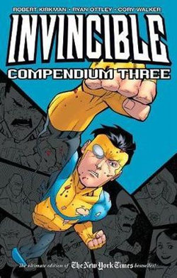 Invincible Compendium Volume 3 Invincible Compendium Volume 3