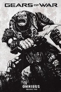 Gears of War Omnibus, Vol. 2 Gears of War Omnibus, Vol. 2