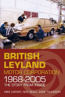 British Leyland Motor Corporation 1968-2005 British Leyland Motor Corporation 1968-2005