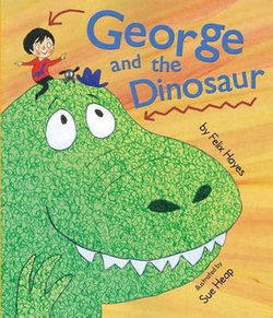 George and the Dinosaur George and the Dinosaur