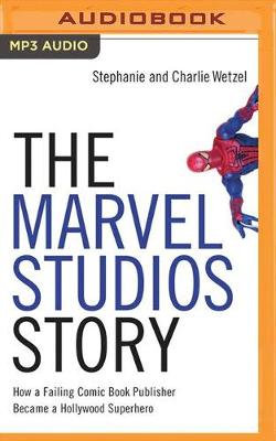 The Marvel Studios Story The Marvel Studios Story