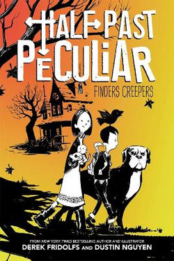 Finders Creepers (Half Past Peculiar Book 1) Finders Creepers (Half Past Peculiar Book 1)