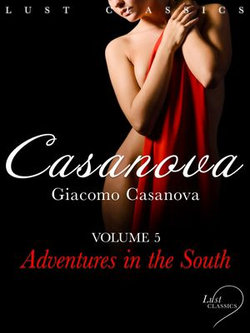 LUST Classics: Casanova Volume 4 - Adventures in the South LUST Classics: Casanova Volume 4 - Adventures in the South