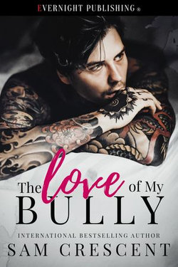 The Love of My Bully The Love of My Bully