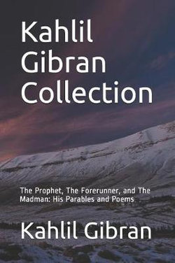 Kahlil Gibran Collection Kahlil Gibran Collection