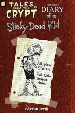 Diary of a Stinky Dead Kid Diary of a Stinky Dead Kid