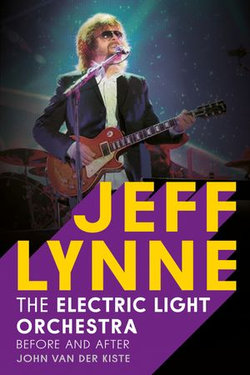 Jeff Lynne: Electric Light Orchestra - Before and After Jeff Lynne: Electric Light Orchestra - Before and After