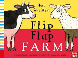 Axel Scheffler's Flip Flap Farm Axel Scheffler's Flip Flap Farm