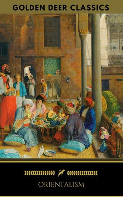 Orientalism: A Selection Of Classic Orientalist Paintings And Writings (Golden Deer Classics) Orientalism: A Selection Of Classic Orientalist Paintings And Writings (Golden Deer Classics)