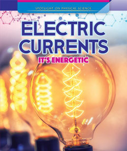 Electric Currents Electric Currents
