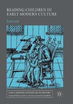 Reading Children in Early Modern Culture Reading Children in Early Modern Culture