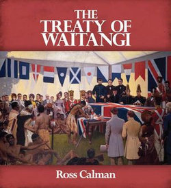 The Treaty of Waitangi The Treaty of Waitangi