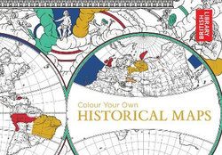 Colour Your Own Historical Maps Colour Your Own Historical Maps