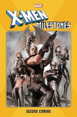 X-Men Milestones: Second Coming X-Men Milestones: Second Coming