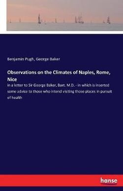 Observations on the Climates of Naples, Rome, Nice Observations on the Climates of Naples, Rome, Nice
