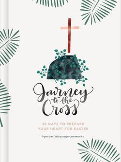 Journey to the Cross Journey to the Cross