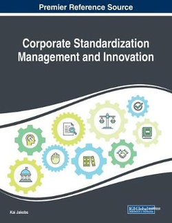 Managing Corporate Standardization and Meeting Growing Economic Demands Managing Corporate Standardization and Meeting Growing Economic Demands