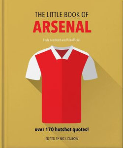 The Little Book of Arsenal The Little Book of Arsenal
