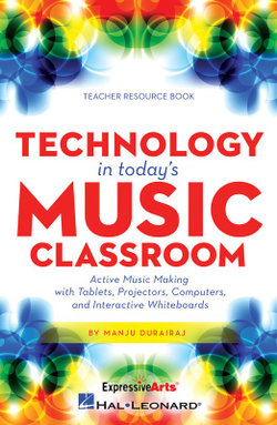 Technology in Today's Music Classroom Technology in Today's Music Classroom
