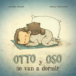 Otto Y Oso Se Van a Dormir Otto Y Oso Se Van a Dormir