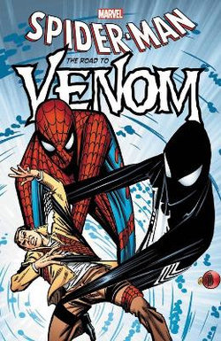 Spider-Man: the Road to Venom Spider-Man: the Road to Venom