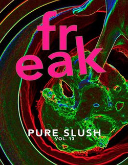 Freak Pure Slush Vol. 13 Freak Pure Slush Vol. 13