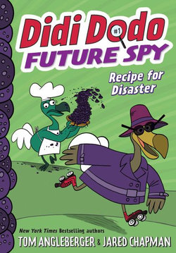 Didi Dodo, Future Spy: Recipe for Disaster (Didi Dodo, Future Spy #1) Didi Dodo, Future Spy: Recipe for Disaster (Didi Dodo, Future Spy #1)