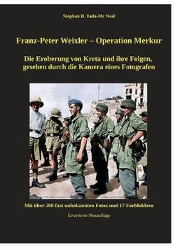 Franz - Peter Weixler - Operation Merkur Franz - Peter Weixler - Operation Merkur