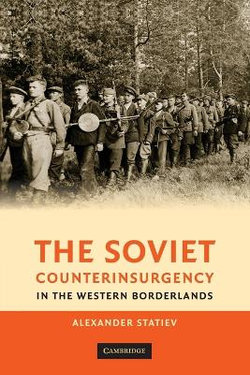 The Soviet Counterinsurgency in the Western Borderlands The Soviet Counterinsurgency in the Western Borderlands