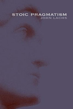 Stoic Pragmatism Stoic Pragmatism
