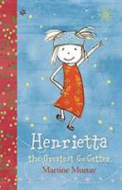 Henrietta, the Greatest Go-Getter Henrietta, the Greatest Go-Getter