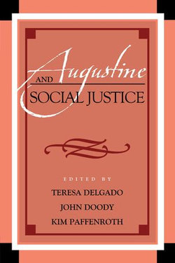 Augustine and Social Justice Augustine and Social Justice