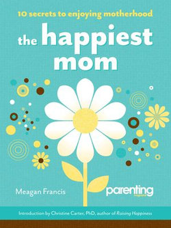 The Happiest Mom The Happiest Mom
