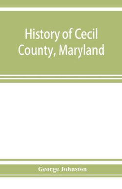 History of Cecil County, Maryland History of Cecil County, Maryland