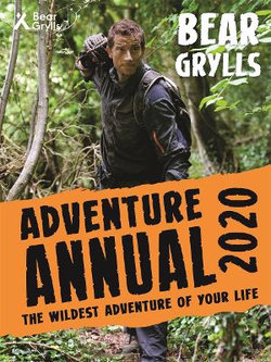 Bear Grylls Adventure Annual 2020 Bear Grylls Adventure Annual 2020