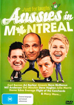 Just For Laughs: Aussies In Montreal Just For Laughs: Aussies In Montreal