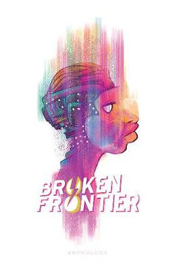 Broken Frontier Broken Frontier