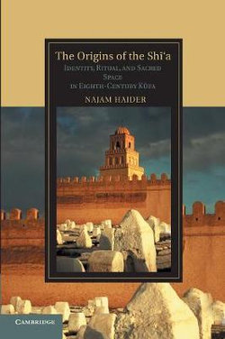 The Origins of the Shi'a The Origins of the Shi'a