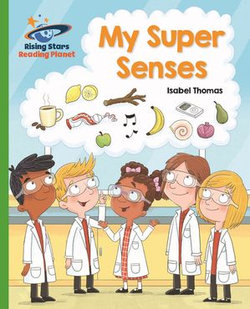 Reading Planet - My Super Senses - Green: Galaxy Reading Planet - My Super Senses - Green: Galaxy