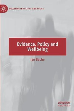 Evidence, Policy and Wellbeing Evidence, Policy and Wellbeing