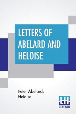 Letters Of Abelard And Heloise Letters Of Abelard And Heloise