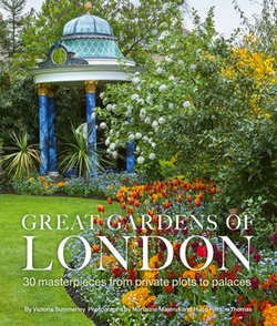 Great Gardens of London Great Gardens of London