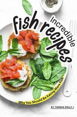 Incredible Fish Recipes Incredible Fish Recipes