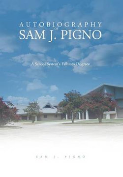 Autobiography of Sam J. Pigno Autobiography of Sam J. Pigno
