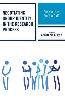 Negotiating Group Identity in the Research Process Negotiating Group Identity in the Research Process
