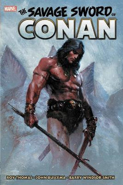 Savage Sword Of Conan: The Original Marvel Years Omnibus Vol. 1 Savage Sword Of Conan: The Original Marvel Years Omnibus Vol. 1