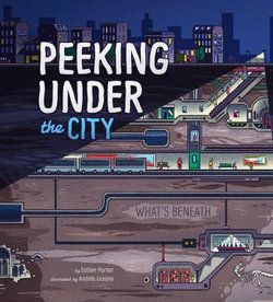 Peeking Under the City Peeking Under the City