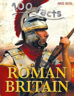 100 Facts Roman Britain 100 Facts Roman Britain