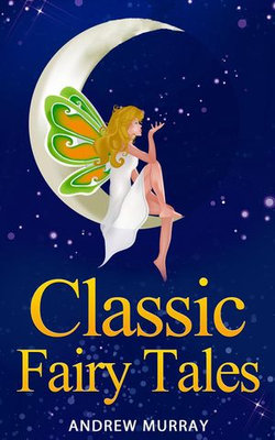 Classic Fairy Tales Classic Fairy Tales
