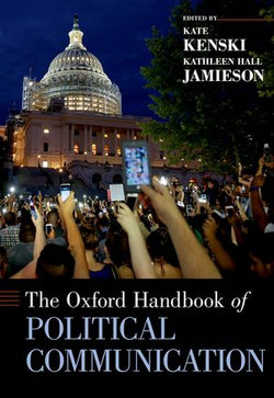 The Oxford Handbook of Political Communication The Oxford Handbook of Political Communication